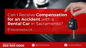 Can I Receive Compensation from an Accident with a Rental Car in Sacramento