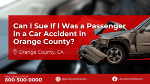 Can I Sue If I Was a Passenger in a Car Accident in Orange County?